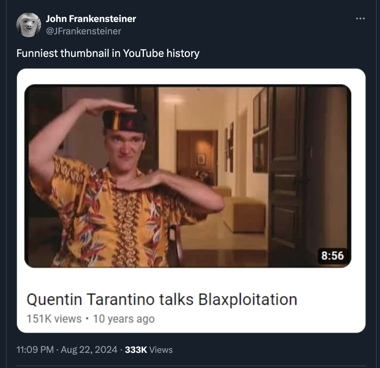 quentin tarantino blaxploitation - John Frankensteiner Funniest thumbnail in YouTube history Quentin Tarantino talks Blaxploitation views 10 years ago Views